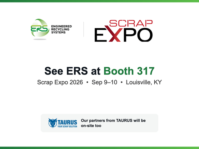 ERS exhibiting at Scrap Expo 2026 in Louisville, Booth 317, with partners from TAURUS on-site September 9-10.